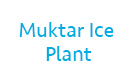 Muktar Ice Plant